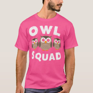 Join The Owl Squad Funny Owl Lover Present Design T-Shirt