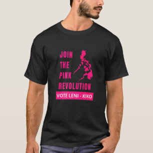Join The Pink Revolution Kakampink Leni Kiko Suppo T-Shirt