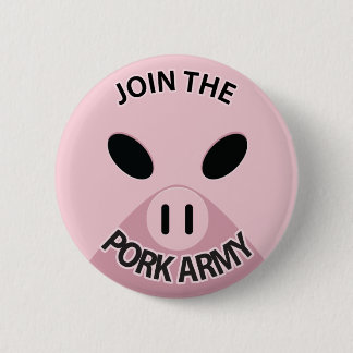 Join the Pork Army button! 6 Cm Round Badge