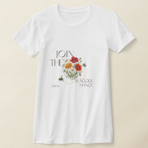 Join The Waggle Dance Crew - Save The Bees T-Shirt