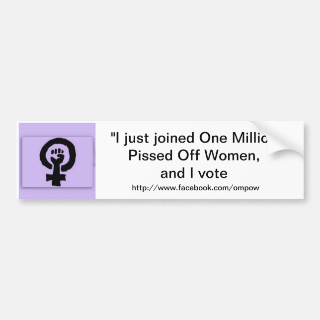 Joined One Million Pissed Off Women Bumper Sticker (Front)