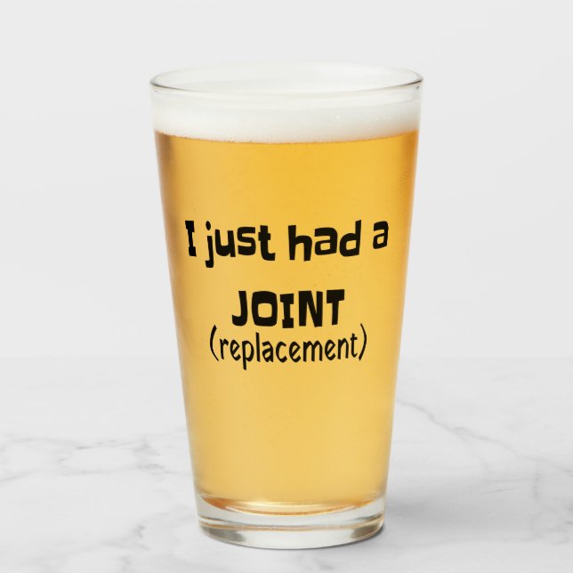 Joint Replacement Humor Funny Novelty Glass (Front Filled)