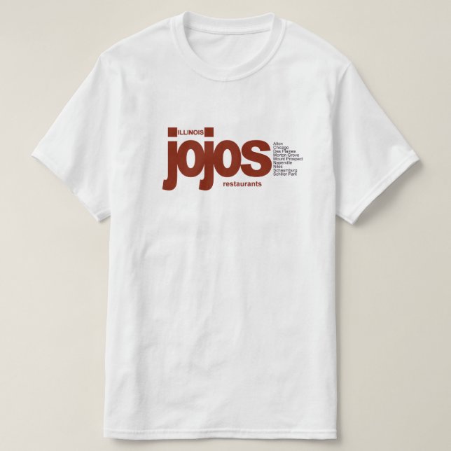 Jojos Restaurants in Illinois T-Shirt (Design Front)