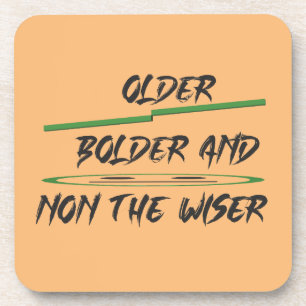 Joke message about age graphics and words coaster