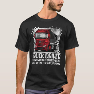 Joke Trucker Chiller Refrigerated Truck Driver Dad T-Shirt