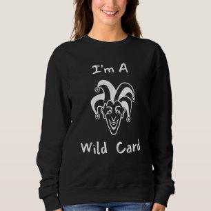 Joker Wild Card Expression Clown Face Sweatshirt