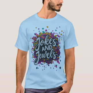 "Jokes and Jewels" multi colour Tshirt