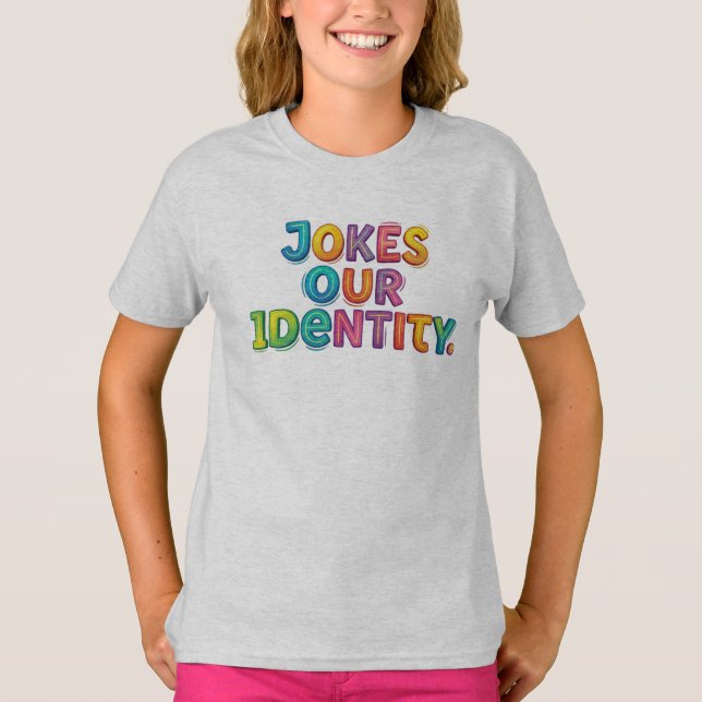 Jokes Our Identity – Playful Statement Tee (Front)