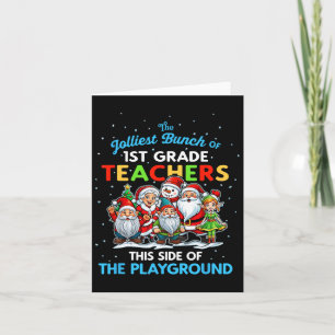Jolliest Bunch Of 1st Grade Teachers This Side Of  Card