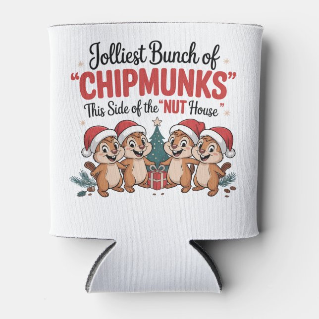 Jolliest Bunch of Chipmunks Funny Rodents Xmas  Can Cooler (Front)