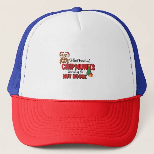 Jolliest Bunch of Chipmunks This Side Christmas  Trucker Hat (Front)