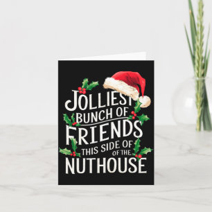Jolliest Bunch Of Friends Xmas Matching Sarcastic Card