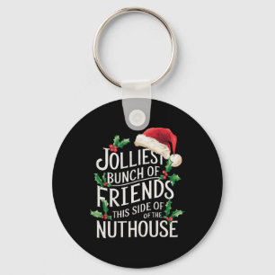 Jolliest Bunch Of Friends Xmas Matching Sarcastic  Key Ring