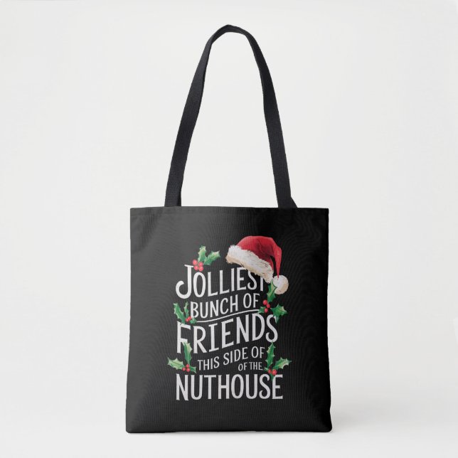 Jolliest Bunch Of Friends Xmas Matching Sarcastic  Tote Bag (Front)