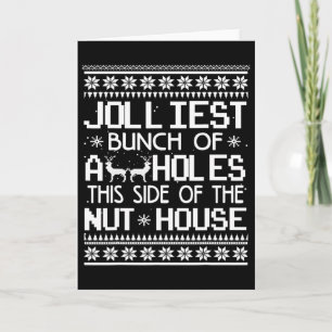 Jolliest Bunch Of Holes This Side Of The Nut House Card