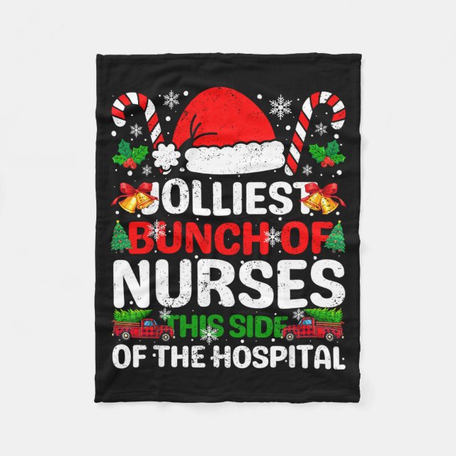 Jolliest Bunch Of Nurses This Side Of The Hostal C Fleece Blanket (Front)