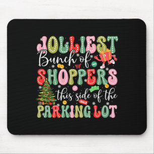 Jolliest Bunch Of Shoppers This Side Of The Parkin Mouse Pad