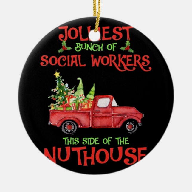 Jolliest bunch of SOCIAL WORKERS Ceramic Tree Decoration (Front)