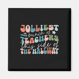 Jolliest Bunch Of Teachers This Side Of The Hallwa Magnet