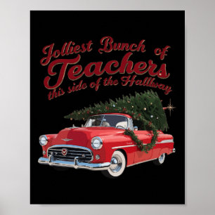 Jolliest Bunch Of Teachers This Side Of The Hallwa Poster