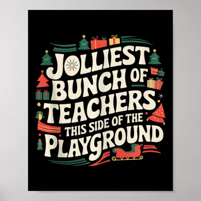 Jolliest Bunch Of Teachers This Side Of The Playgr Poster (Front)