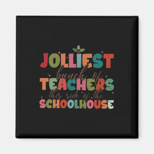 Jolliest Bunch Of Teachers This Side Of The School Magnet