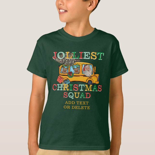 Jolliest Christmas Squad Santa's Bus School Team T-Shirt (Front)