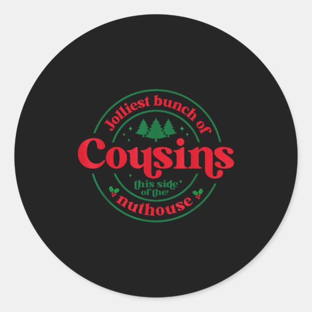 Jolliest Cousins This Side Of The Matching Family  Classic Round Sticker (Front)