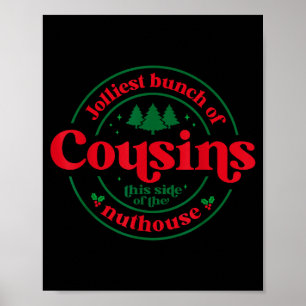 Jolliest Cousins This Side Of The Matching Family Poster