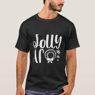 Jolly Af Cute Christmas T-Shirt