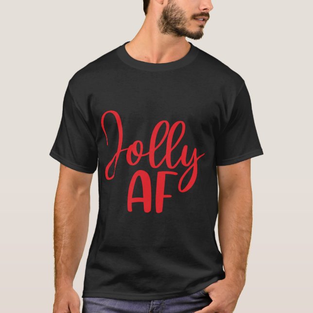 Jolly AF Funny Christmas Matching T-Shirt (Front)