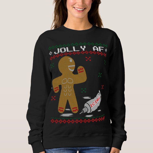 Jolly AF Gingerbread Man Body Builder Ugly Christm Sweatshirt (Front)