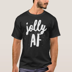 Jolly Af T-Shirt