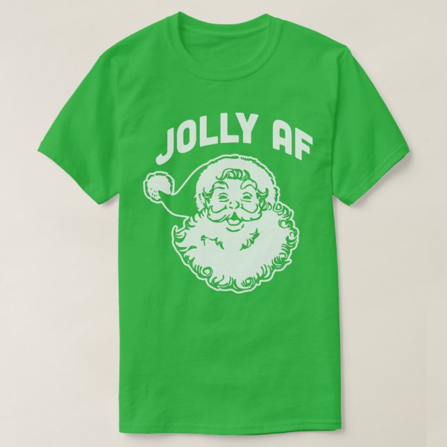 Jolly AF T-Shirt (Design Front)