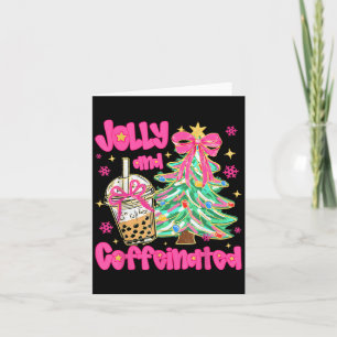 Jolly & Caffeinated Coffee Coquette Bow Xmas T Card