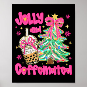 Jolly & Caffeinated Coffee Coquette Bow Xmas T Poster