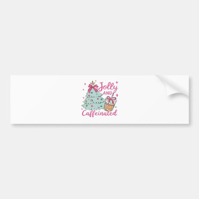 Jolly and Caffeinated Bumper Sticker (Front)