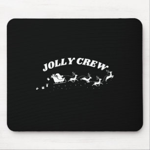 Jolly Crew Funny Christmas Shirt Reindeers Sleigh Mouse Pad