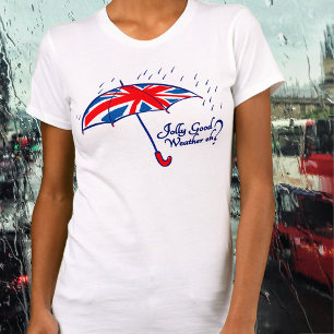 Jolly good weather eh? union jack umbrella t-shirt