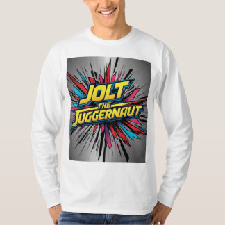 Jolt the Juggernaut: Power Unleashed T-Shirt