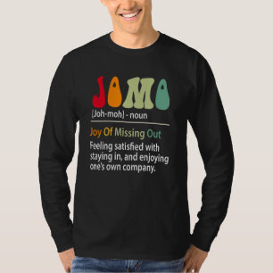 Jomo Definition Joy Of Missing Out Funny Introvert T-Shirt