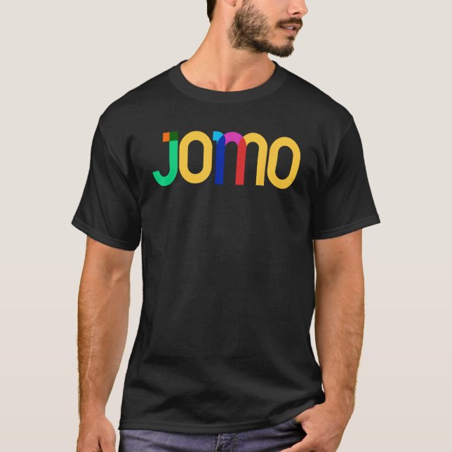 JOMO Joy Of Missing Out T-Shirt (Front)