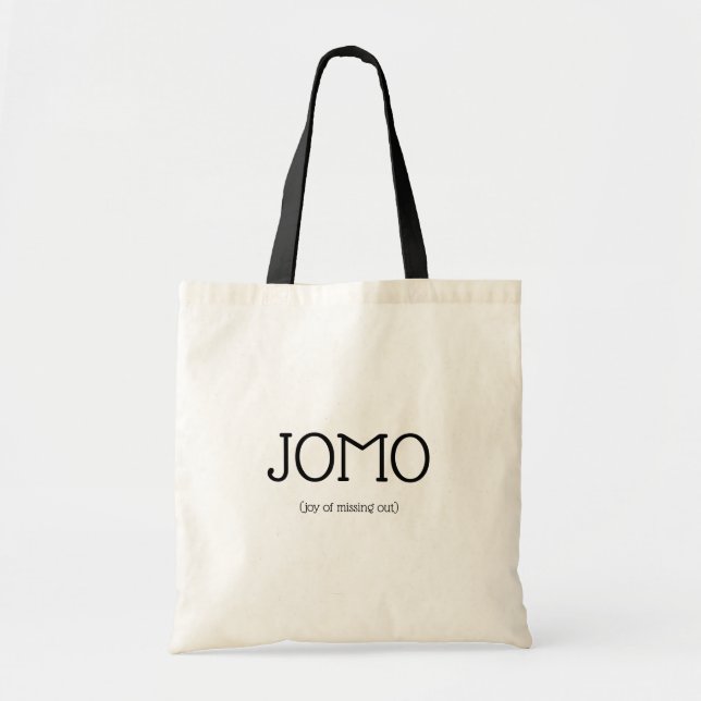 JOMO tote - joy of missing out Bag (Front)