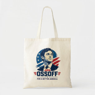 Jon Ossoff For a Better America Political Tote Bag
