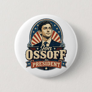 Jon Ossoff   For President  Political 6 Cm Round Badge