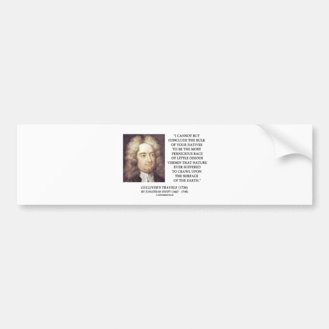 Jonathan Swift Bulk Of Natives Odious Vermin Earth Bumper Sticker (Front)