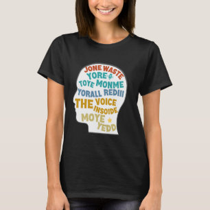 Jone Waste Yore Toye Monme Funny The voice Yorall T-Shirt