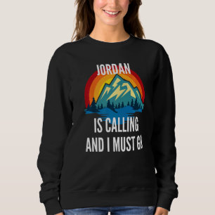 Jordan Is Calling And I Must Go Rainbow Moutain Sweatshirt
