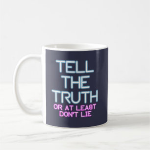 Jordan Peterson: Tell The Truth... Coffee Mug
