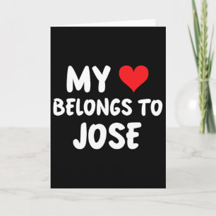 Jose - My Heart Belongs To Jose - Love Card
